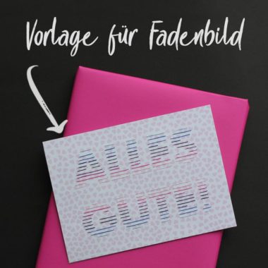 Bastelvorlage & Plotterfreebie für Fadengrafik "ALLES GUTE"